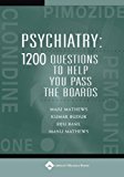 Psychiatry: 1,200 Questions to Help You Pass the Boards