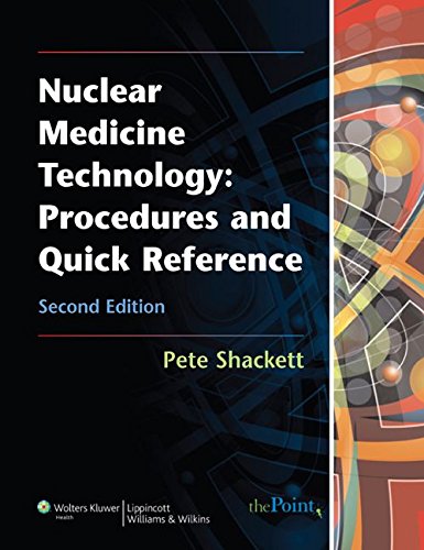 Book Cover Nuclear Medicine Technology: Procedures and Quick Reference