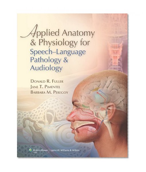 Book Cover Applied Anatomy and Physiology for Speech-Language Pathology and Audiology
