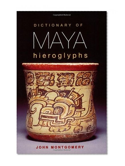 Book Cover Dictionary of Maya Hieroglyphs