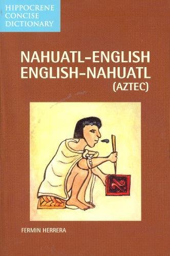 Book Cover Nahuatl-English/English-Nahuatl Concise Dictionary (Hippocrene Concise Dictionary)