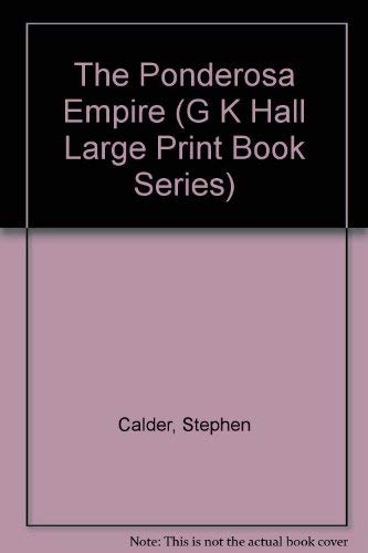 Book Cover The Ponderosa Empire (G K HALL LARGE PRINT BOOK)