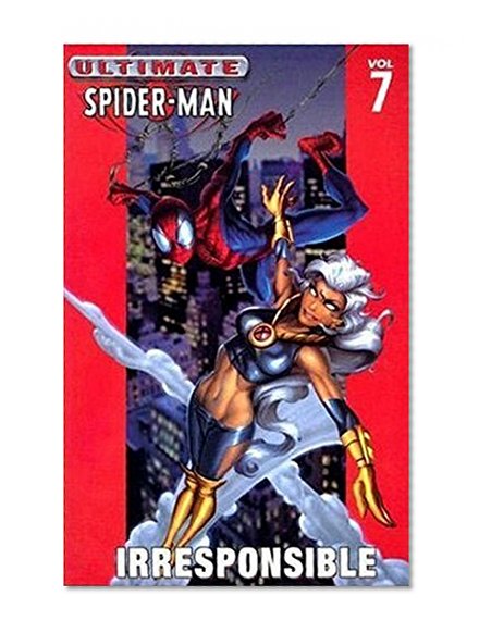 Book Cover Ultimate Spider-Man Vol. 7: Irresponsible