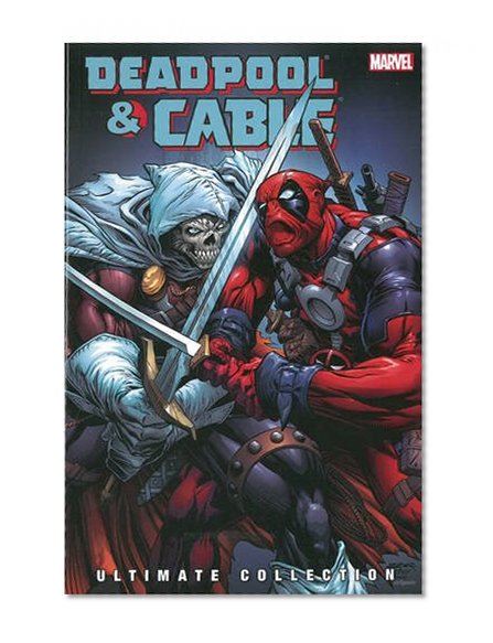 Deadpool & Cable Ultimate Collection - Book 3 (Deadpool and Cable)