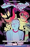 THE UNBEATABLE SQUIRREL GIRL VOL. 4: I KISSED A SQUIRREL AND I LIKED IT