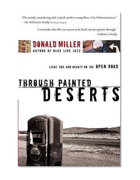 Book Cover Through Painted Deserts: Light, God, and Beauty on the Open Road