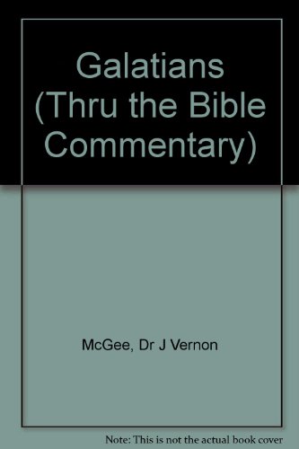 Galatians (Thru the Bible)