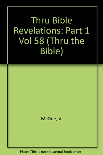 The Prophecy: Revelation  Chapters 1-5 (Thru the Bible Commentary Series)