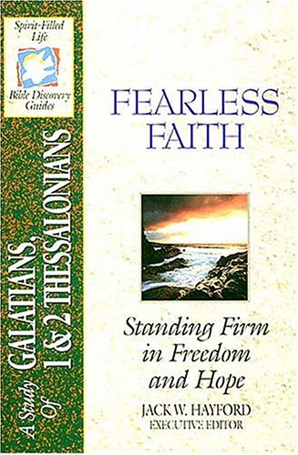 The Spirit-filled Life Bible Discovery Series B21-fearless Faith