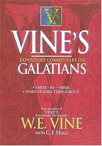 Vine's Expository Commentary on Galatians