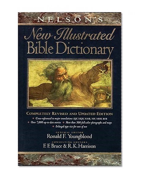 Nelson's New Illustrated Bible Dictionary: Completely Revised and Updated Edition
