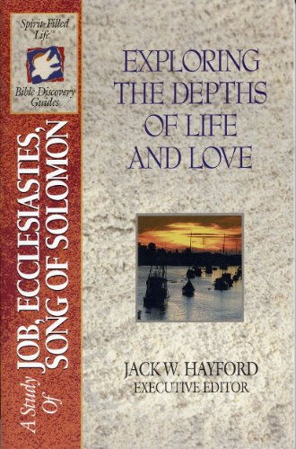 The Spirit-filled Life Bible Discovery Series B8-exploring The Depths Of Life & Love (job/ecclesiastes/song Of Solomon)