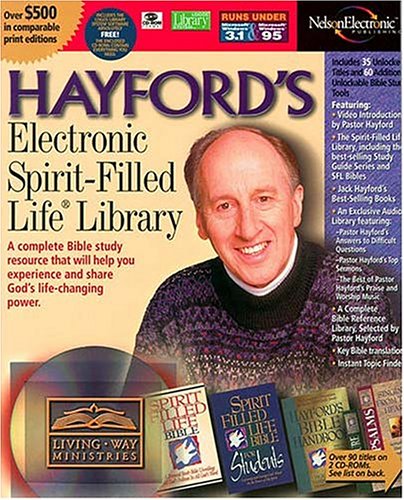 Hayford's Electronic Spirit-Filled LifeÂ®  Library: Now on CD-ROM, The Best-Selling Spirit-Filled Life Family of Products
