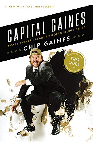 Book Cover Capital Gaines: Smart Things I Learned Doing Stupid Stuff