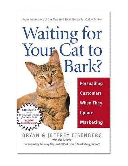 Waiting for Your Cat to Bark?: Persuading Customers When They Ignore Marketing