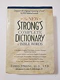The New Strong's Complete Dictionary of Bible Words