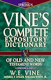 Vine's Complete Expository Dictionary of Old and New Testament Words: With Topical Index
