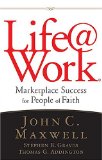 Life@Work: Marketplace Success for People of Faith