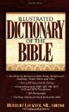 Illustrated Dictionary Of The Bible Super Value Edition