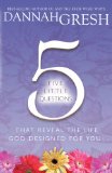 Five Little Questions That Reveal the Life God Designed for You