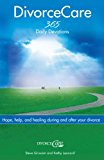 Divorce Care: Hope, Help, and Healing During and After Your Divorce