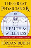 The Great Physician's Rx for Health and Wellness