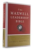 NKJV, Maxwell Leadership Bible, Third Edition, Hardcover, Comfort Print: Holy Bible, New King James Version
