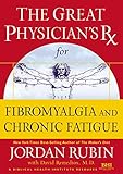 Great Physicians Rx For Fibromyalgia And Chronic Fatigue