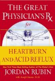 The Great Physician's Rx for Heartburn and Acid Reflux (Great Physician's Rx Series)