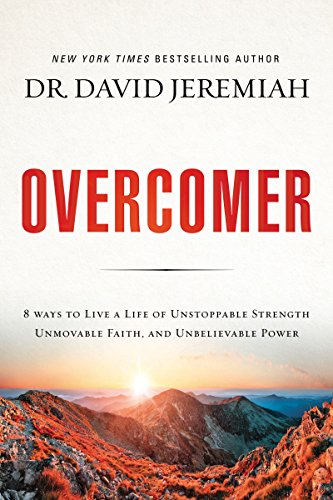 Book Cover Overcomer: 8 Ways to Live a Life of Unstoppable Strength, Unmovable Faith, and Unbelievable Power