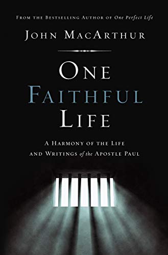Book Cover One Faithful Life, Hardcover: A Harmony of the Life and Letters of Paul