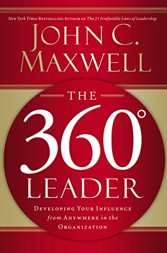 Book Cover The 360 Degree Leader: Developing Your Influence from Anywhere in the Organization