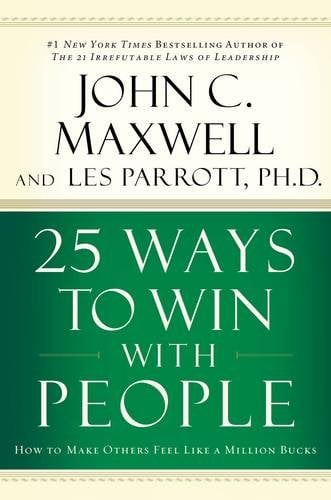 Book Cover 25 Ways To Win With People: How To Make Others Feel Like A Million Bucks