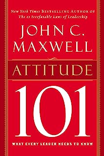 Book Cover Attitude 101: What Every Leader Needs to Know