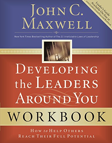 Book Cover Developing the Leaders Around You: How to Help Others Reach Their Full Potential (Workbook edition)