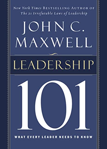 Book Cover Leadership 101: What Every Leader Needs to Know