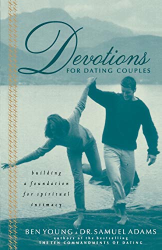 Book Cover Devotions For Dating Couples: Building A Foundation For Spiritual Intimacy