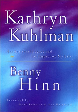 Book Cover Kathryn Kuhlman: Her Spiritual Legacy and Its Impact on My Life