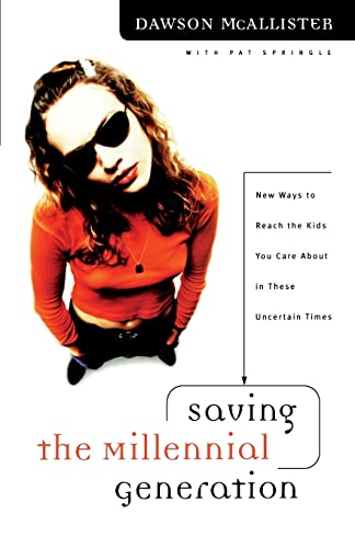 Saving the Millennial Generation: New Ways to Reach the Kids You Care about in These Uncertain Times