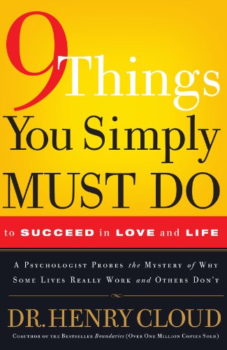 Book Cover 9 Things You Simply Must Do to Succeed in Love and Life: A Psychologist Learns from His Patients What Really Works and What Doesn't