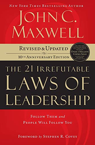 Book Cover The 21 Irrefutable Laws of Leadership: Follow Them and People Will Follow You