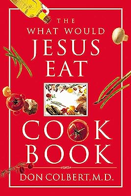 Book Cover The What Would Jesus Eat Cookbook