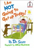 I Am Not Going To Get Up Today (Turtleback School & Library Binding Edition) (I Can Read It All by Myself Beginner Books (Prebound))