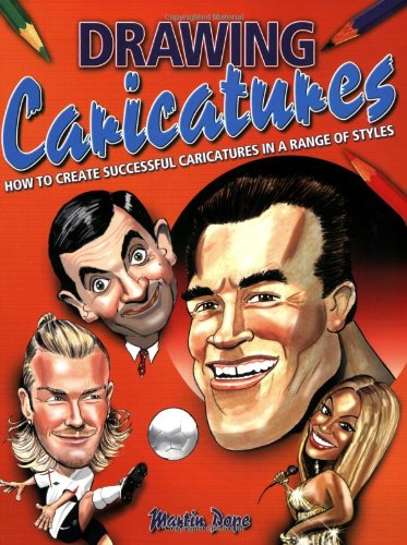 Book Cover Drawing Caricatures: How to Create Successful Caricatures in a Range of Styles