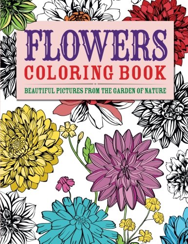 Book Cover Flowers Coloring Book: Beautiful Pictures from the Garden of Nature (Chartwell Coloring Books)