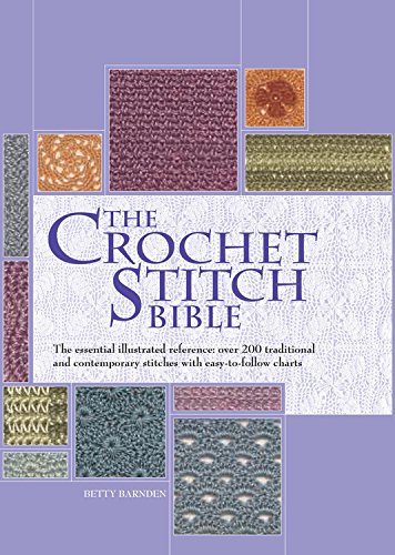 Book Cover The Crochet Stitch Bible: The Essential Illustrated Reference Over 200 Traditional and Contemporary Stitches (Artist/Craft Bible Series)