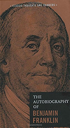 Book Cover The Autobiography of Benjamin Franklin (Classic Thoughts and Thinkers, 2)