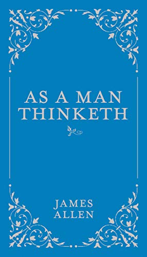 Book Cover As a Man Thinketh (Classic Thoughts and Thinkers, 1)