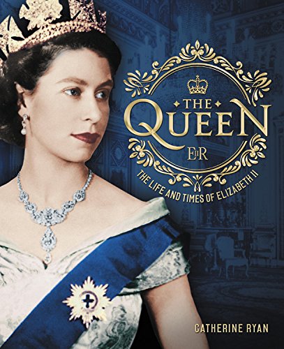 Book Cover The Queen: The Life and Times of Elizabeth II