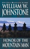 Honor Of The Mountain Man (The Last Mountain Man)